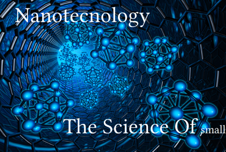 Nanotechnology-The science of small